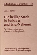 Die heilige Stadt in Esdras und Esra-Nehemia:...