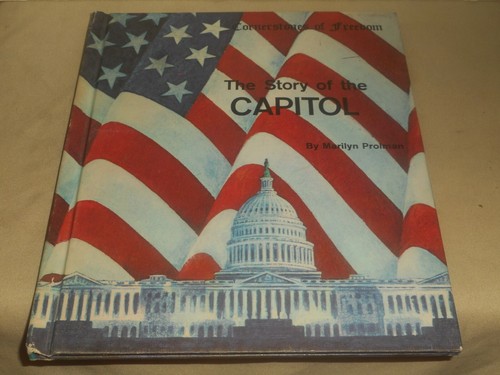 The Story of the CAPITOL Marilyn Prolman Hardcover Book 1969 U.S. HISTORY