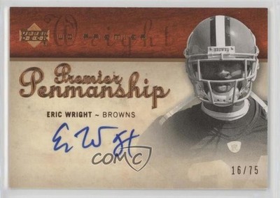 2007 UD Premier Penmanship Bronze 16/75 Eric Wright #PP-EW Rookie Auto RC 0c6