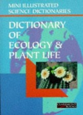 Bloomsbury Illustrated Dictionary of Ecology and Plant Life (Bl .9781854716521