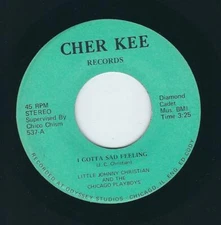 ill R&B / Soul - Litlle Johnny Christian CHER KEE 537 I gotta sad feeling ♫ 1982