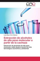 Luisa Mayra Vera Cabezas | ExtraccióN De Alcoholes De Alto Peso Molecular A...