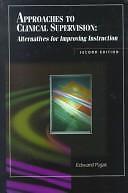 Approaches to Clinical Supervision: Alternatives for Improving Instruction Paja