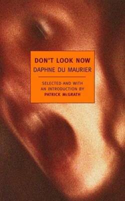 Don't Look Now: Selected Stories of Daphne du Maurier (New York Revi - VERY GOOD