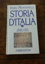 Indro Montanelli Storia d'Italia Apogeo e caduta dell'impero romano Fabbri