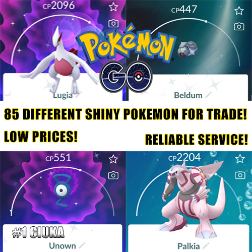 Pokemon GO ✨ 85+ Shiny Pokemon✨ Pokemon GO Trading ✨ #1 Ciuka