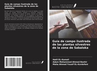 Hatil El-Kamali (U. A.) | GuíA De Campo Ilustrada De Las Plantas Silvestres...