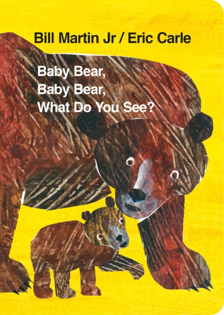 Baby Bear, Baby Bear, What do you See? (Board Book) by Eric Carle (Board book)