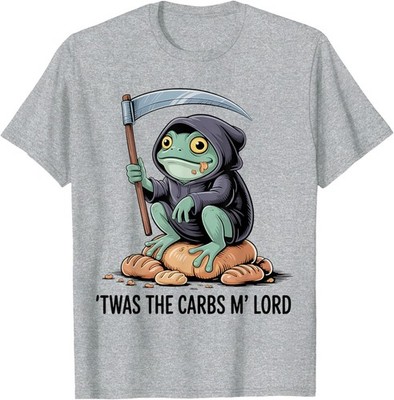 Twas The Carbs M Lord Funny Frog Meme Present Friends Unisex T-Shirt
