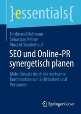 SEO und Online-PR synergetisch planen: Mehr Umsatz durch die wirksame Kombinatio