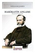 Hakikatin Anlam? Pragmatizm'in Devam? - William James