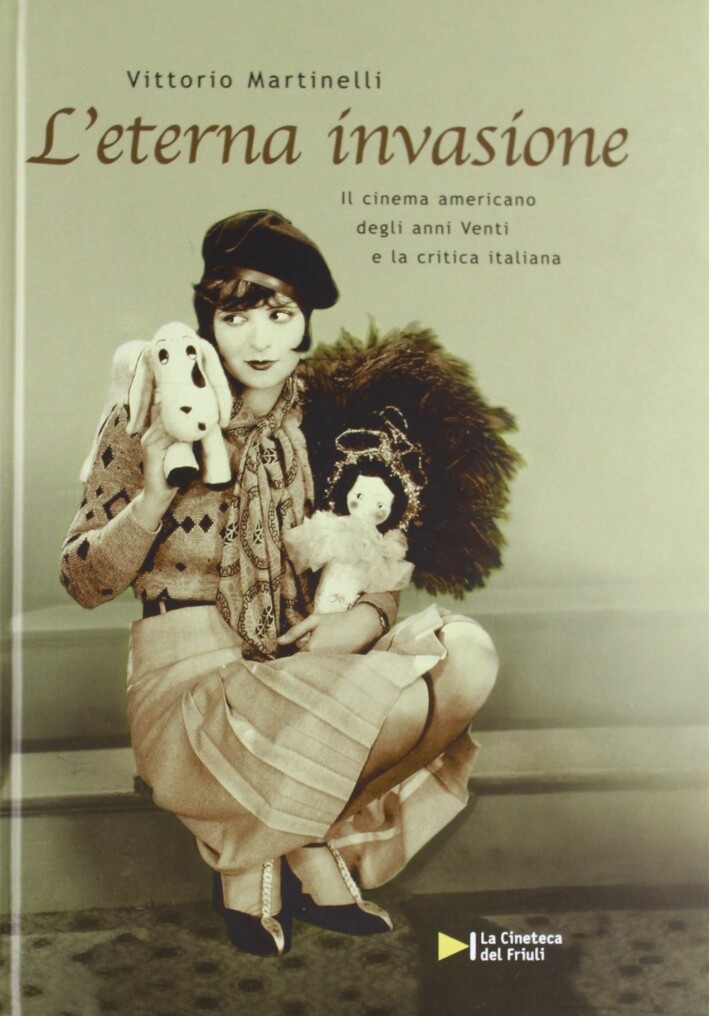 L'eterna invasione. Il cinema americano degli anni Venti e la critica italiana