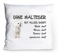 "Kissenbezug 40X40Cm \"Ohne Malteser Ist Alles Doof!\" Weiß Hund Fun Deko"