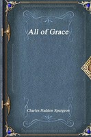 Charles Haddon Spurgeon | All Of Grace | Taschenbuch | Englisch (2017)