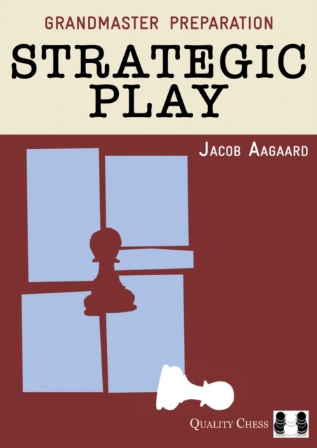 Strategic Play by Jacob Aagaard PAPERBACK 9781907982286