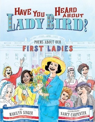 Have You Heard About Lady Bird?: Poe..., Marilyn Singer