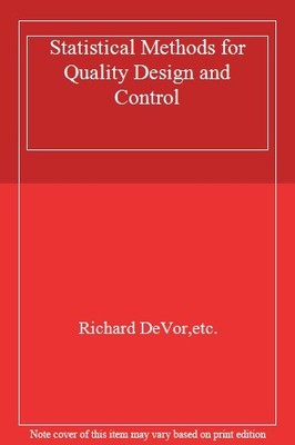 Statistical Methods for Quality Design and Control,Richard DeVor