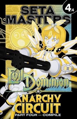 Evil Dominion: Anarchy Circuit - Part Four: COMPILE by Seta Masters Paperback Bo
