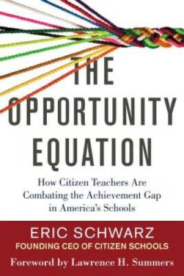 The Opportunity Equation: How Citizen Teachers Are Combating the Achieveme - NEW