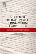 Guide to Filtration With String Wound Cartridges : Influence of Winding Param...