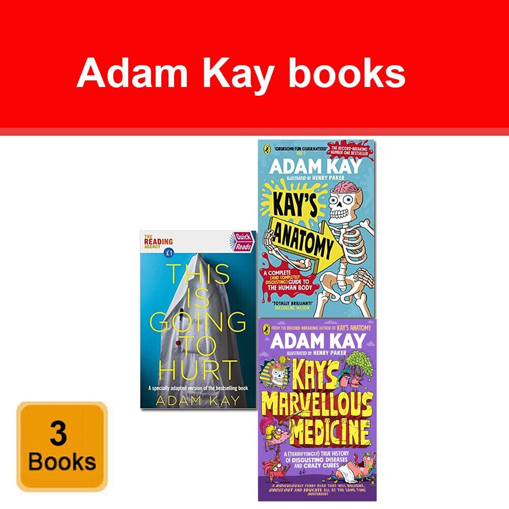 Adam Kay Collection 3 Books Set Kay's Marvellous Medicine, Kay’s Anatomy