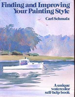 Finding and Improving Your Painting Style Hardcover Carl Schmalz