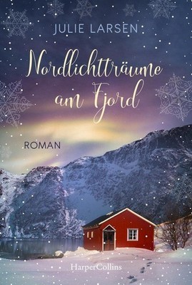 Nordlichtträume am Fjord Julie Larsen