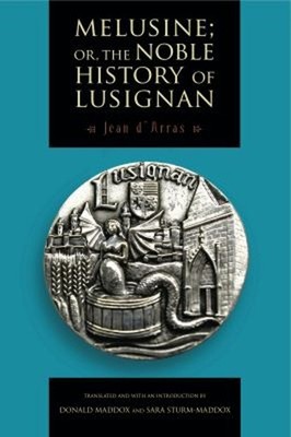 Melusine : Or, the Noble History of Lusignan Hardcover Jean d'Arr