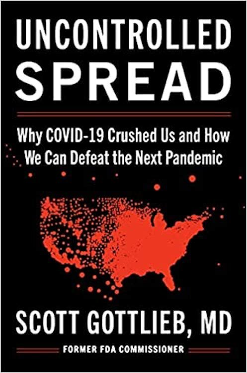 Image 1 - Uncontrolled Spread Why CVD-19 Crushed Us Scott Gottlieb NEW HARDCOVER