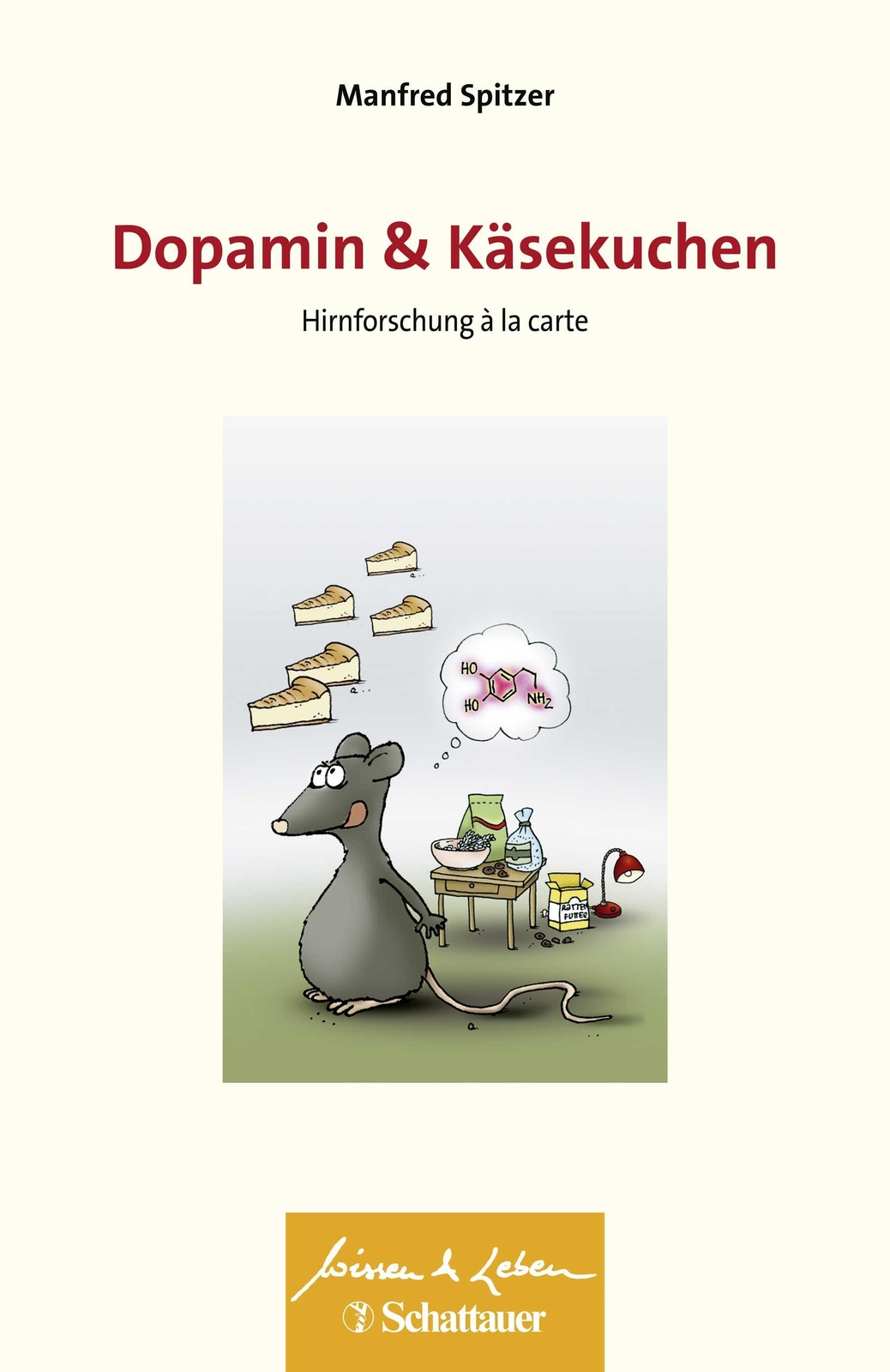 Dopamin Und Käsekuchen (wissen & Leben, Bd. ?) Manfred Spi ...