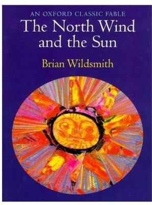 The North Wind and the Sun (Classic Fable S..) - Wildsmith, Brian
