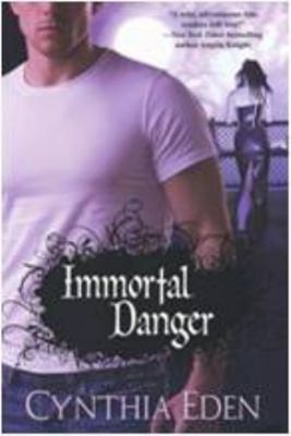 Immortal Danger Paperback Cynthia Eden