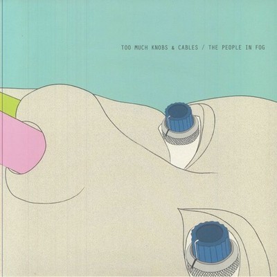 PEOPLE IN FOG, The - Too Much Knobs & Cables - Vinyl (gatefold 2xLP)