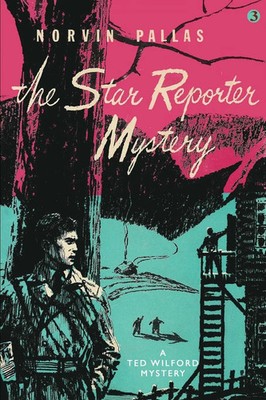 The Star Reporter Mystery A Ted Wilford Mystery Norvin Pallas Taschenbuch 2020