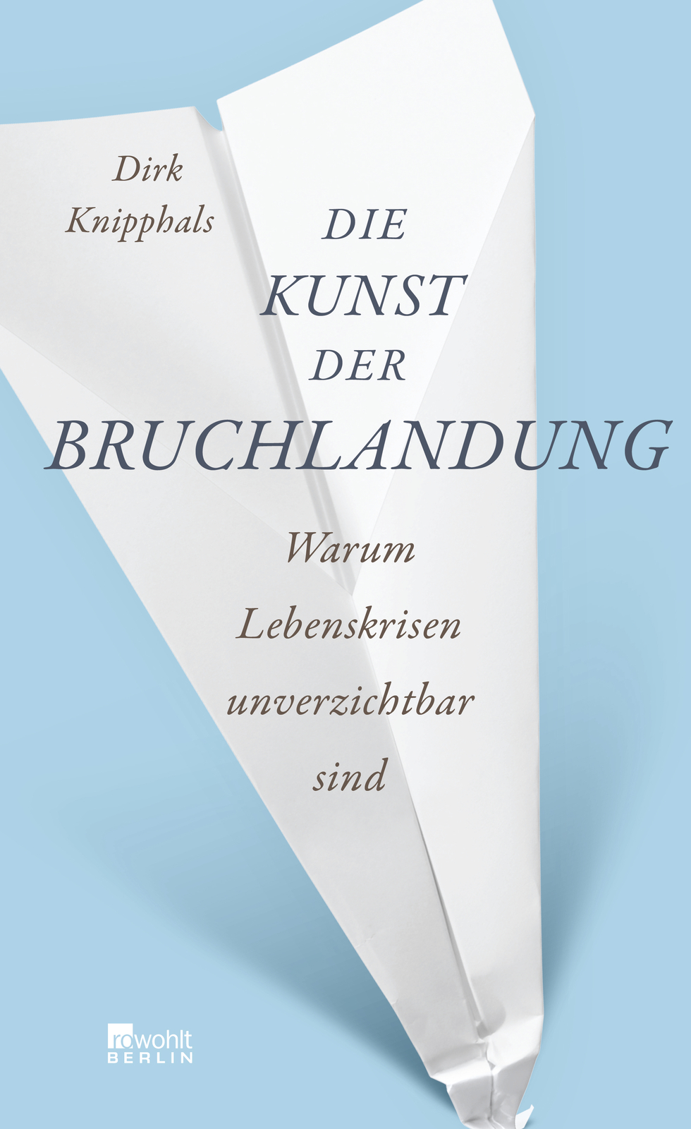 Thumbnail - Dirk Knipphals / Die Kunst Der Bruchlandung