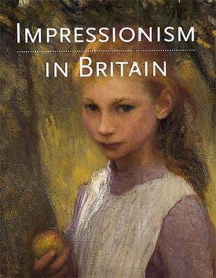Impressionism in Britain by McConkey, Kenneth