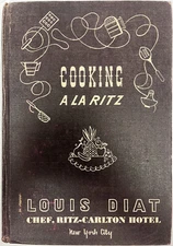 Cooking A La Ritz by Louis Diat 1941
