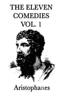 Aristophanes | The Eleven Comedies -Vol. 2- The Comedies Of Aristophanes,...