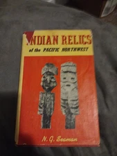 Indian Relics of the Pacific Northwest by N.G. Seaman 2nd ed. 1967 HC DJ 
