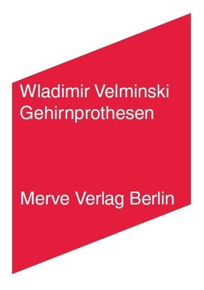 Gehirnprothesen Velminski, Wladimir, und Pavel, Pepperstejn: - Bild 1 von 1