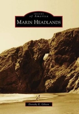 Dorothy E. Gibson Marin Headlands (Taschenbuch) Images of America