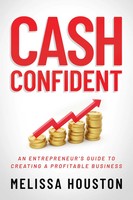 Cash Confident | An Entrepreneur's Guide To Creating A Profitable Business