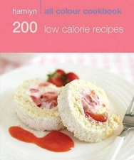 200 Low Calorie Recipes (Hamlyn All Colour Cookbook) - Paperback - GOOD