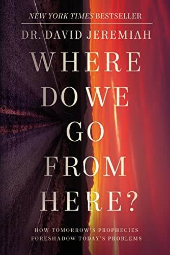 Where Do We Go from Here?: Strategic Living for Stressful Times: How Tomorrow’s