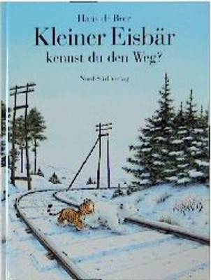 Kleiner Eisbär, kennst du den Weg? Hans de Beer de Beer, Hans: