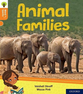 Oxford Reading Tree Word Sparks: Level 6: Animal Families by Vaishali Shroff (En