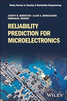 Reliability Prediction for Microelectronics by Joseph B. Bernstein NEW