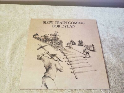 BOB DYLAN ~ SLOW TRAIN COMING ~ FC 36120 ~ 1979 ~ LP ~ EX