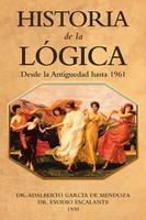 Historia De La LóGica Desde La Antiguedad Hasta 1961 Mendoza (U. A.) Taschenbuch