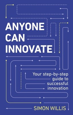 ANYONE CAN INNOVATE by WILLIS, SIMON Paperback Self Help Business